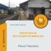 Apostila Fiscal Tributário Prefeitura de São Vicente de Minas MG 2026