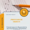 Apostila Fisioterapeuta (Especialista Em Fisioterapia Hospitalar) (Hospital) Prefeitura de União PI 2026