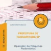 Apostila Operador de Máquinas Rodoviárias Prefeitura de Taquarituba SP 2026
