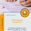Apostila Professor de Educação Básica II PEB II Língua Portuguesa Prefeitura de Iacanga SP 2026
