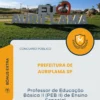 Apostila Professor de Educação Básica II PEB II de Ensino Especial Prefeitura de Auriflama SP 2026