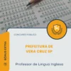 Apostila Professor de Língua Inglesa Prefeitura de Vera Cruz SP 2026