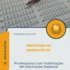 Apostila Professor com Habilitação em Educação Especial Prefeitura de Barracão PR 2026