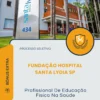 Apostila Profissional De Educação Física Na Saúde Processo Seletivo Fundação Hospital Santa Lydia SP 2026