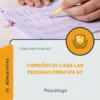 Apostila Psicólogo Consórcio Casa Lar Pequeno Príncipe SC 2026