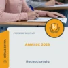 Apostila Recepcionista Processo Seletivo AMAI SC 2026