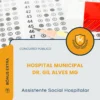 Apostila Assistente Social Hospitalar Concurso Público Hospital Municipal Dr. Gil Alves MG 2026