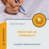 Apostila Auxiliar Administrativo Prefeitura de Trindade PE 2026