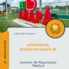 Apostila Auxiliar de Regulação Médica Governo do Estado do Amapá AP 2026