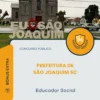 Apostila Educador Social Prefeitura de São Joaquim SC 2026