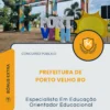 Apostila Especialista Em Educação Orientador Educacional Prefeitura de Porto Velho RO 2026