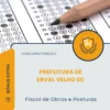 Apostila Fiscal de Obras e Posturas Prefeitura de Erval Velho SC 2026