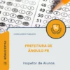 Apostila Inspetor de Alunos Prefeitura de Ângulo PR 2026