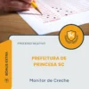 Apostila Monitor de Creche Prefeitura de Princesa SC 2026