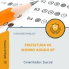 Apostila Orientador Social Prefeitura de Morro Agudo SP 2026