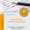 Apostila Professor da Educação Infantil Distrital Município de Siqueira Campos PR 2026
