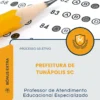 Apostila Professor de Atendimento Educacional Especializado Prefeitura de Tunápolis SC 2026