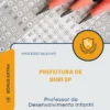 Apostila Professor de Desenvolvimento Infantil Prefeitura de Buri SP 2026