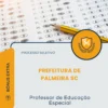 Apostila Professor de Educação Especial Prefeitura de Palmeira SC 2026