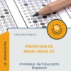 Apostila Professor de Educação Especial Prefeitura de Erval Velho SC 2026