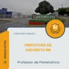 Apostila Professor de Matemática Prefeitura de Jucurutu RN 2026