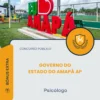 Apostila Psicólogo Governo do Estado do Amapá AP 2026