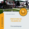 Apostila Psicopedagogo Prefeitura de Palmeira SC 2026