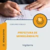Apostila Vigilante Prefeitura de Moreilândia PE 2026