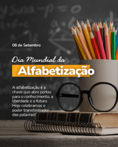 Dia mundial da Alfabetização: uma data para valorizar o conhecimento