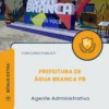 Apostila Agente Administrativo Prefeitura de Água Branca PB 2026