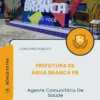 Apostila Agente Comunitário De Saúde Prefeitura de Água Branca PB 2026
