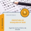 Apostila Agente Comunitário de Saúde Prefeitura de Guaiçara SP 2026