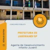 Apostila Agente de Desenvolvimento Infanto Juvenil Prefeitura de Jaborandi SP 2026