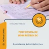 Apostila Assistente Administrativo Prefeitura de Bom Retiro SC 2026