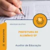 Apostila Auxiliar de Educação Prefeitura de Alumínio SP 2026