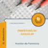 Apostila Auxiliar de Farmácia Prefeitura de Juquiá SP 2026