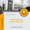Apostila Cuidador Social Prefeitura de Porto Velho RO 2026
