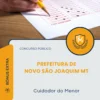 Apostila Cuidador do Menor Prefeitura de Novo São Joaquim MT 2026