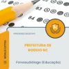 Apostila Fonoaudiólogo Educação Prefeitura de Rodeio SC 2026