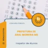 Apostila Inspetor de Alunos Prefeitura de Aral Moreira MS 2026