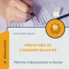 Apostila Monitor Educacional e Social Prefeitura de Coqueiro Baixo RS 2026