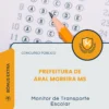 Apostila Monitor de Transporte Escolar Prefeitura de Aral Moreira MS 2026
