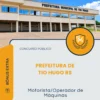 Apostila Motorista/Operador de Máquinas Prefeitura de Tio Hugo RS 2026