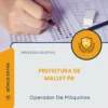 Apostila Operador De Máquinas Prefeitura de Mallet PR 2026