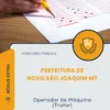 Apostila Operador de Máquina Trator Prefeitura de Novo São Joaquim MT 2026
