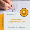 Apostila Operador de Máquinas Prefeitura de Lençóis Paulista SP 2026