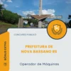 Apostila Operador de Máquinas Prefeitura de Nova Bassano RS 2026