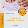 Apostila Professor Prefeitura de Quedas do Iguaçu PR 2026