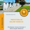 Apostila Professor Anos Iniciais II Educação Básica Prefeitura de Major Vieira SC 2026