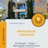 Apostila Professor Área 1 Educação Infantil e/ou Séries Iniciais Prefeitura de Itapuca RS 2026